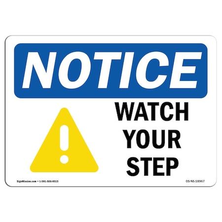 OSHA Notice Sign, Watch Your Step With Symbol, 14in X 10in Decal